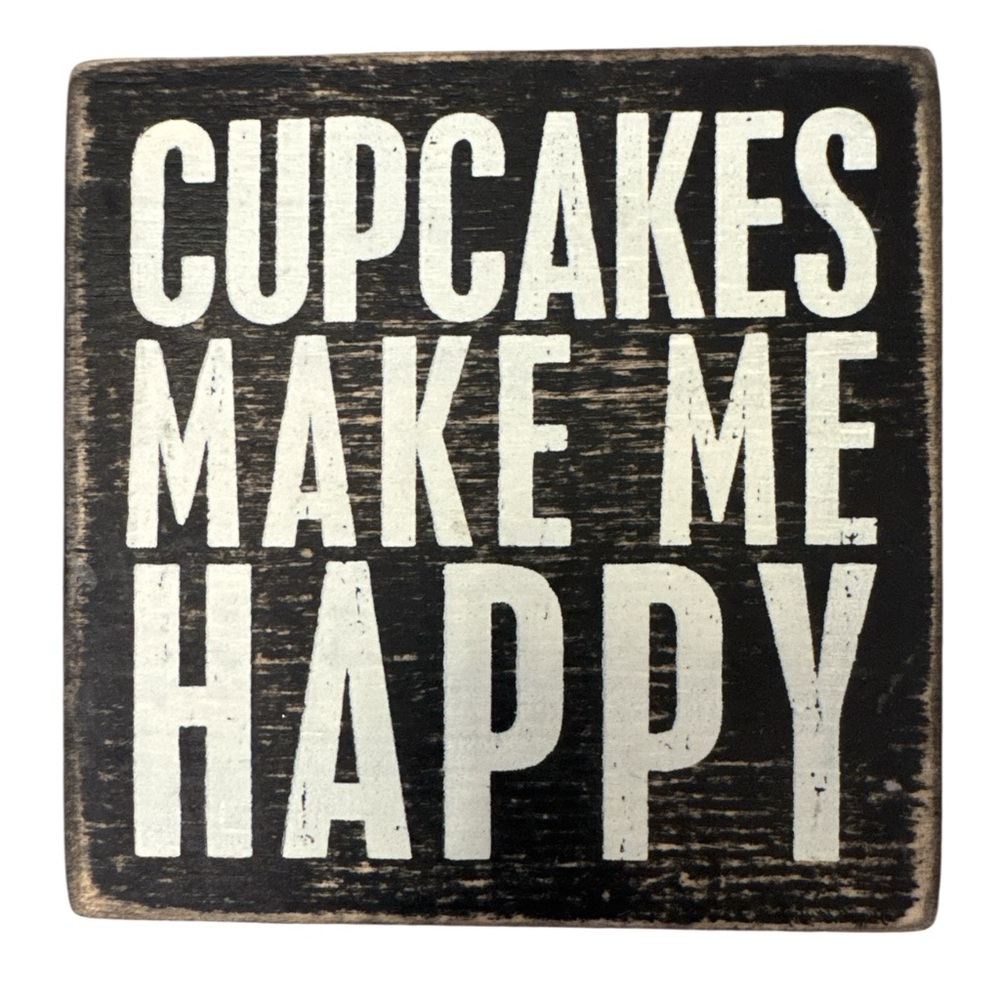 Primitives by‎ Kathy Black and White Decorative Sign Cupcakes Happy